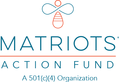 Matriots Action Fund, a 501(c)(4) organization.